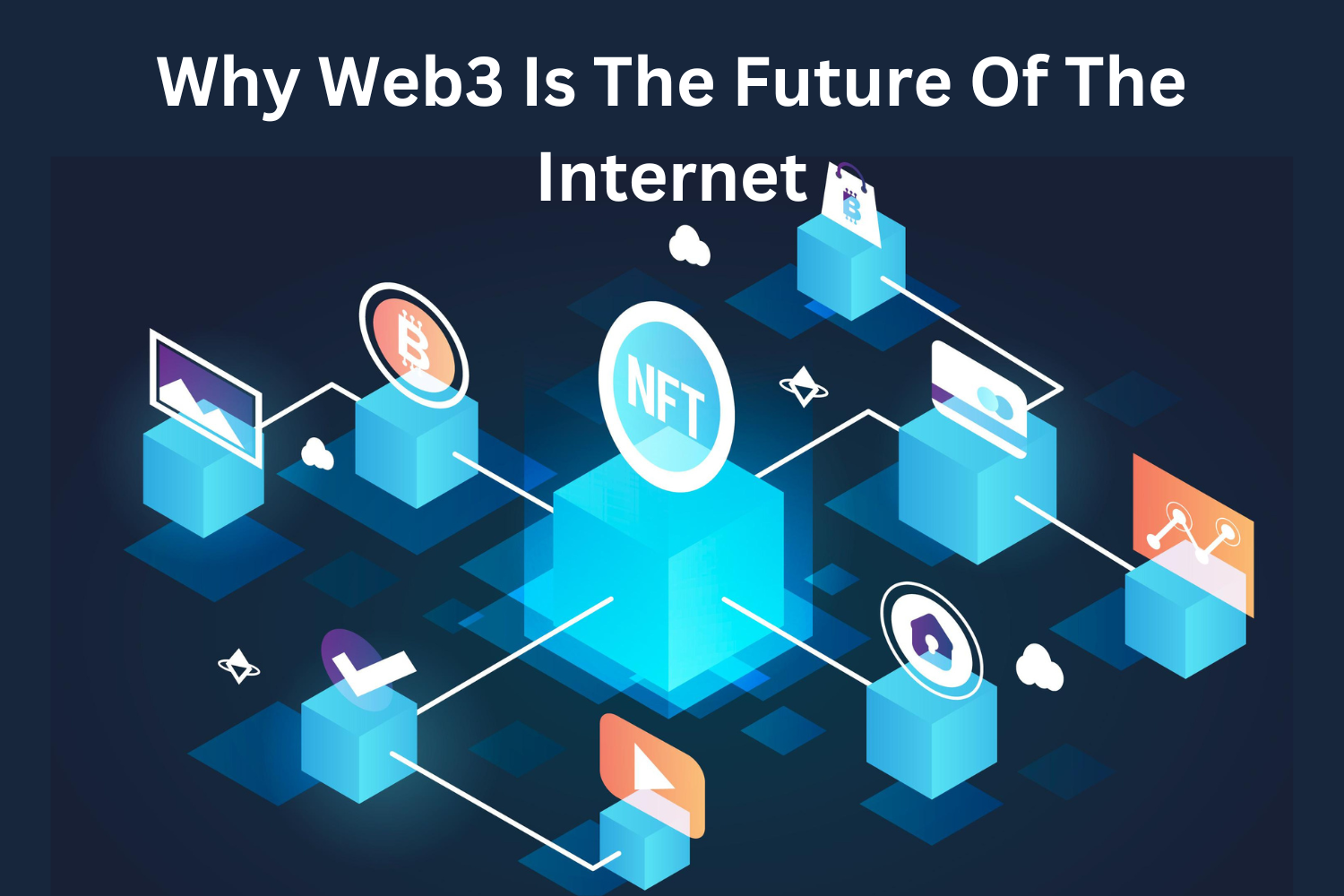 Read more about the article Why Web3 Is the Future of the Internet