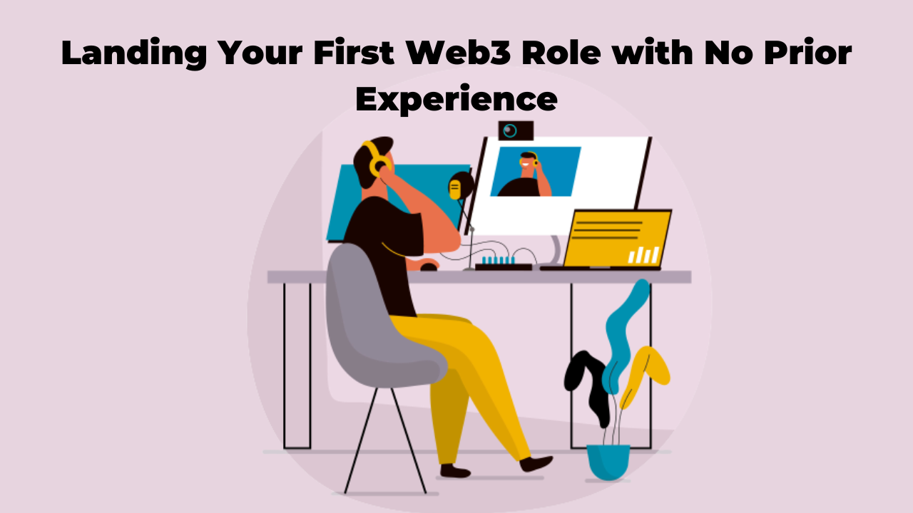 Read more about the article Remote Web3 Jobs: A Guide to Landing Your First Role with No Prior Experience