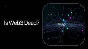 Read more about the article Is Web3 Dead in 2023? A Critical Analysis of the Challenges and Opportunities of Decentralized Internet